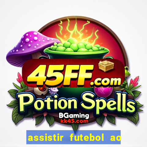 assistir futebol ao vivo multi canais